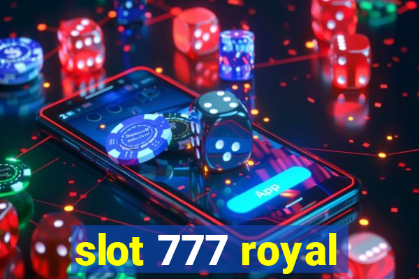 slot 777 royal