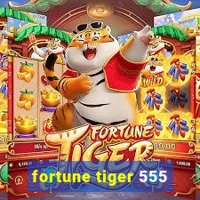 fortune tiger 555