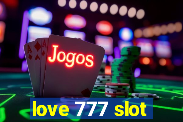 love 777 slot