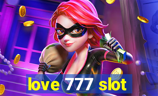 love 777 slot