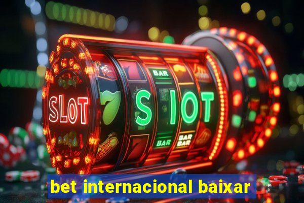 bet internacional baixar