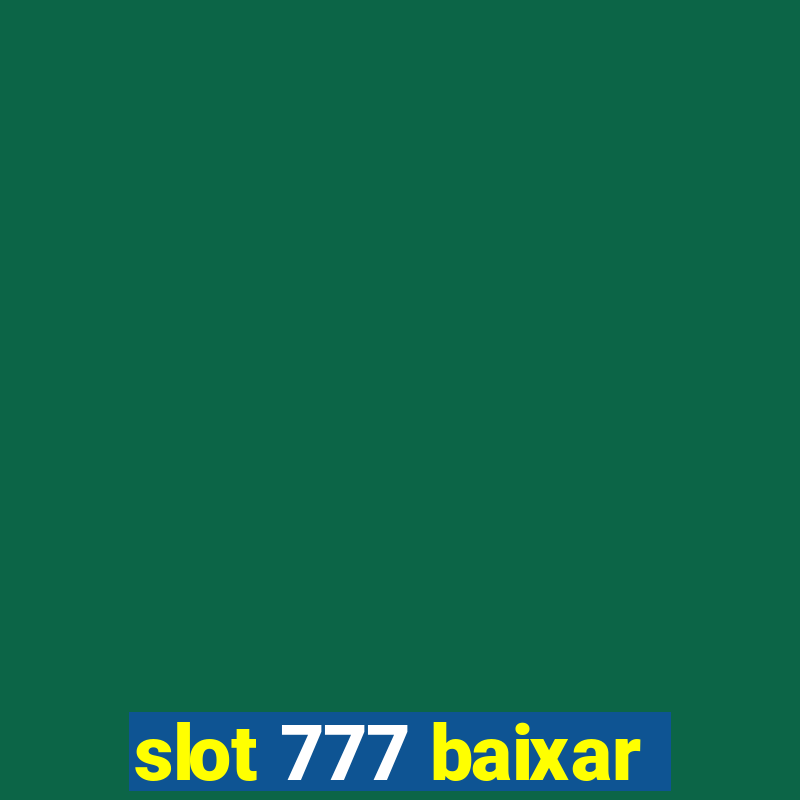 slot 777 baixar