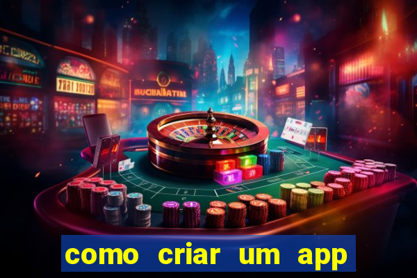 como criar um app de jogo