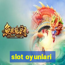 slot oyunlari