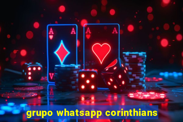 grupo whatsapp corinthians