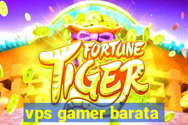 vps gamer barata