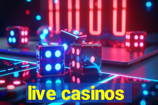 live casinos