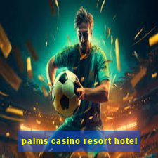 palms casino resort hotel