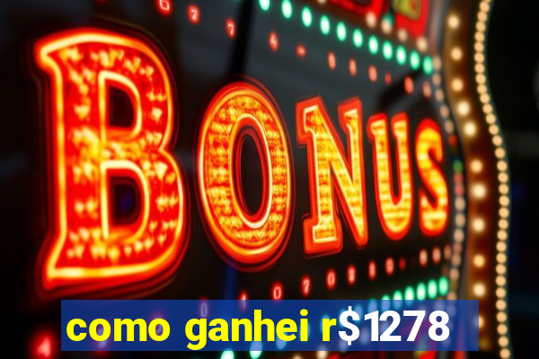 como ganhei r$1278