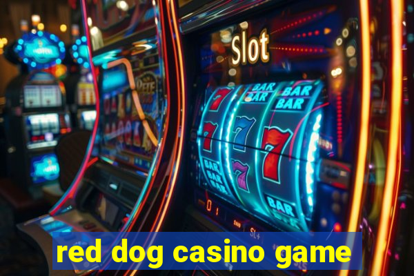 red dog casino game