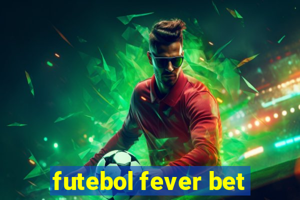 futebol fever bet