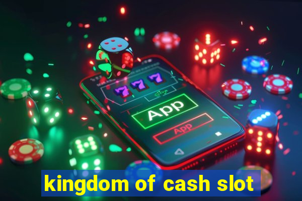 kingdom of cash slot