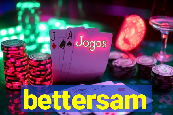 bettersam