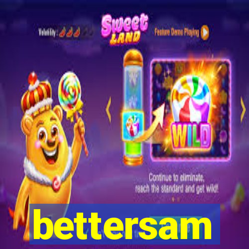 bettersam