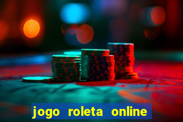 jogo roleta online ganhar dinheiro