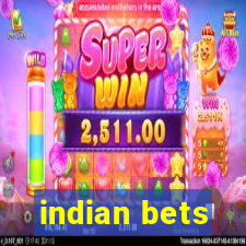 indian bets