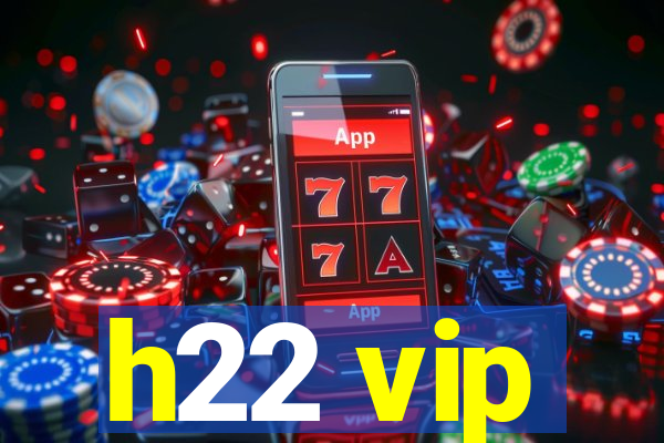 h22 vip