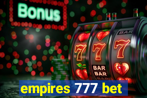 empires 777 bet