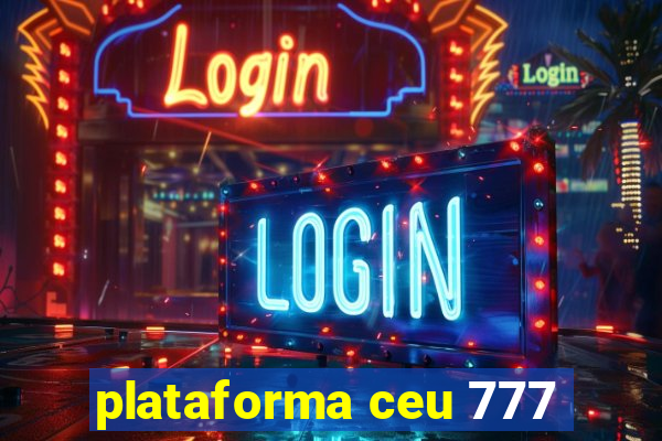 plataforma ceu 777