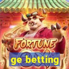 ge betting