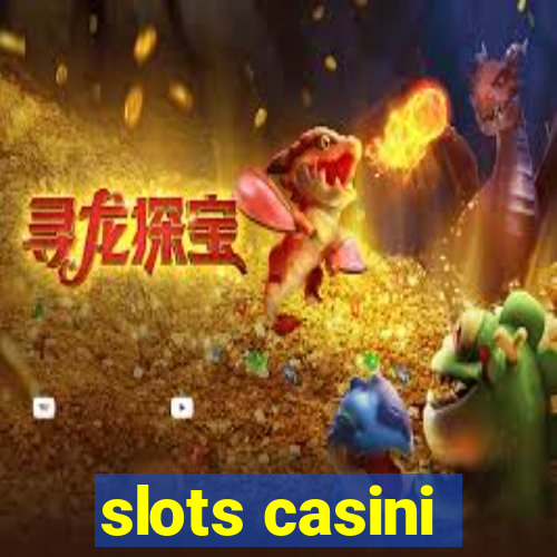 slots casini