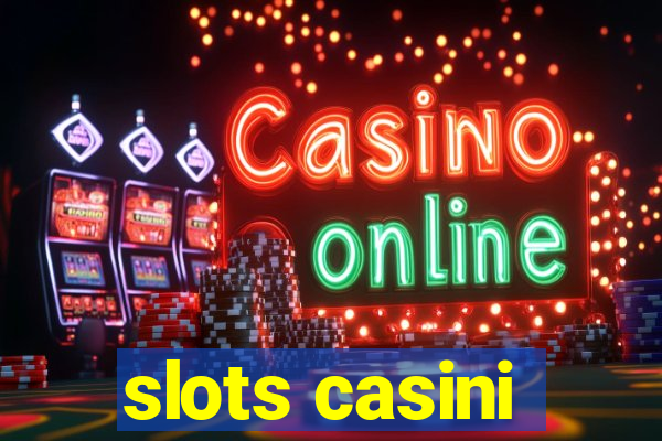 slots casini