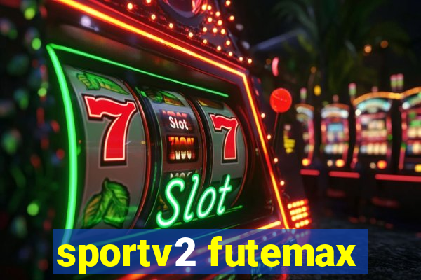 sportv2 futemax