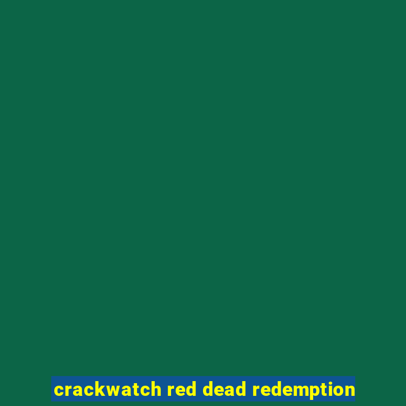 crackwatch red dead redemption