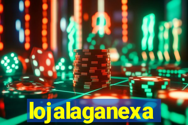 lojalaganexa