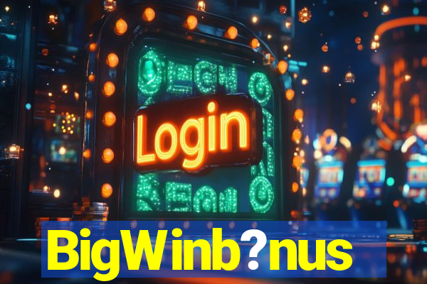 BigWinb?nus