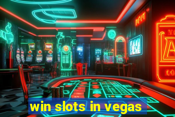 win slots in vegas