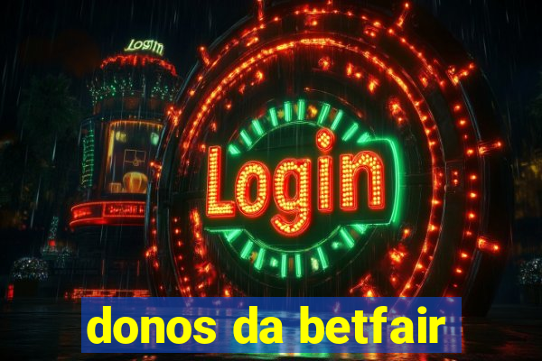 donos da betfair