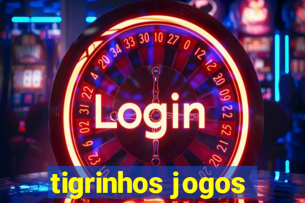 tigrinhos jogos