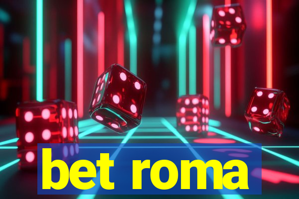 bet roma