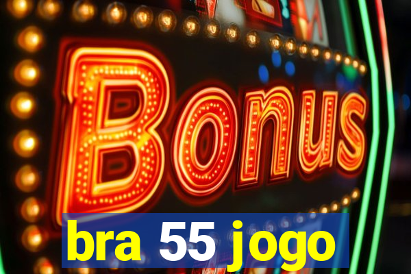 bra 55 jogo