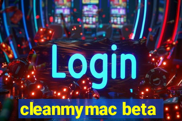 cleanmymac beta