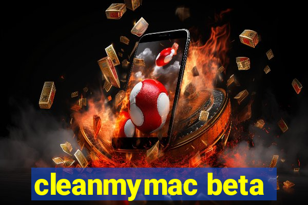 cleanmymac beta