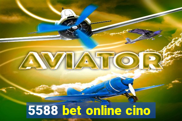 5588 bet online cino