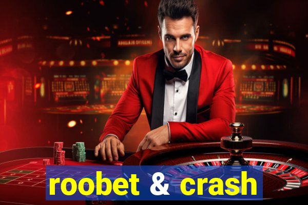 roobet & crash