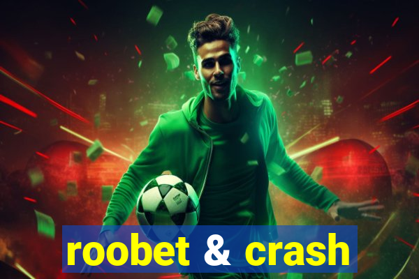 roobet & crash