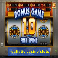 realistic casino slots