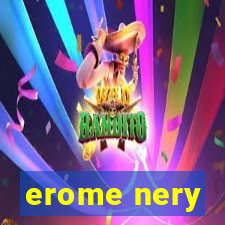 erome nery