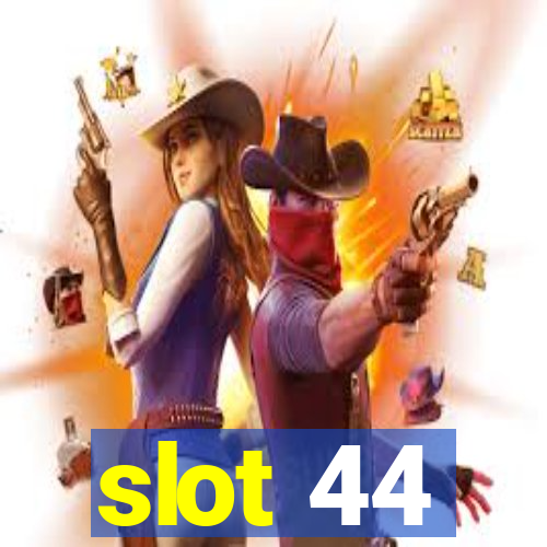 slot 44