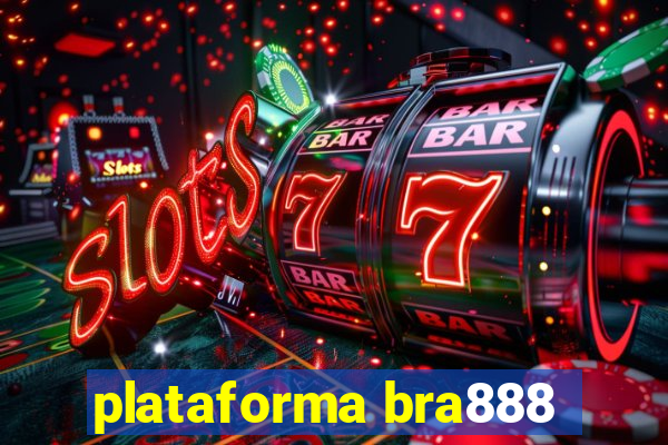 plataforma bra888