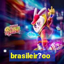 brasileir?oo