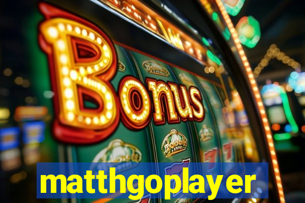 matthgoplayer