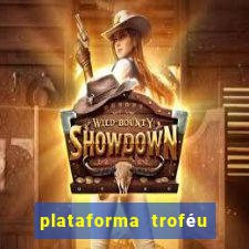 plataforma troféu bet é confiável