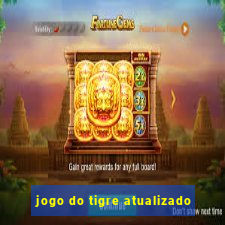 jogo do tigre atualizado