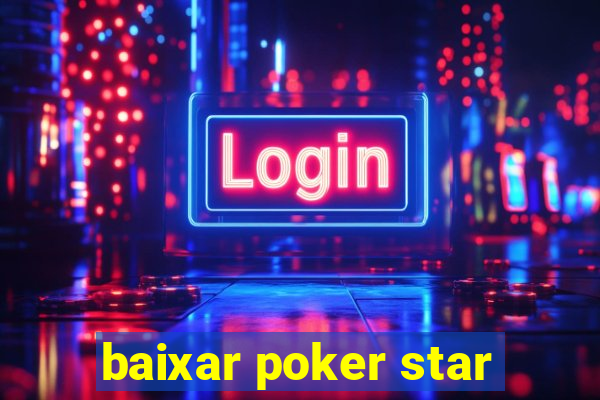 baixar poker star