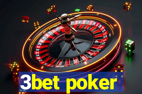 3bet poker